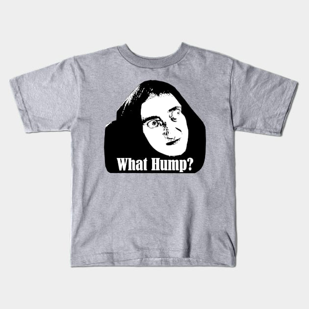 What Hump? Kids T-Shirt by Gembel Ceria